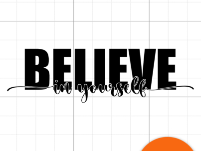 1 Believe in yourself